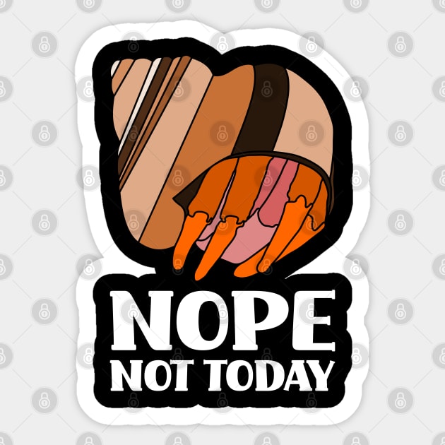 Nope Not Today Hermit Crab Sticker by Jesabee Designs